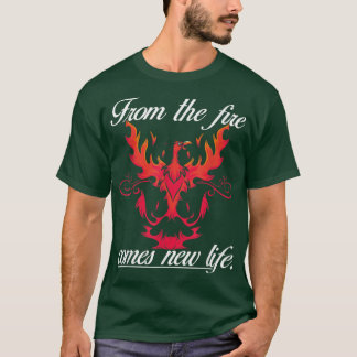 Camiseta From The Fire Comes Life NewFantasy Phoeni