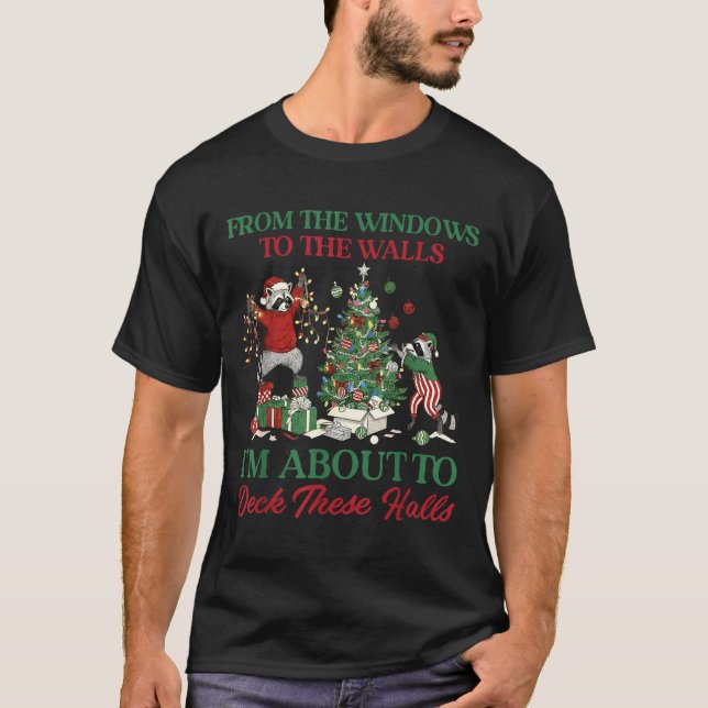 Camiseta From The Windows To Deck These Halls Raccoon Xmas  (Anverso)