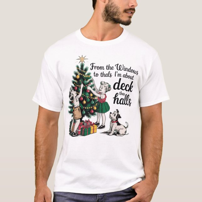 Camiseta From The Windows to The Walls I'm About to Deck (Anverso)