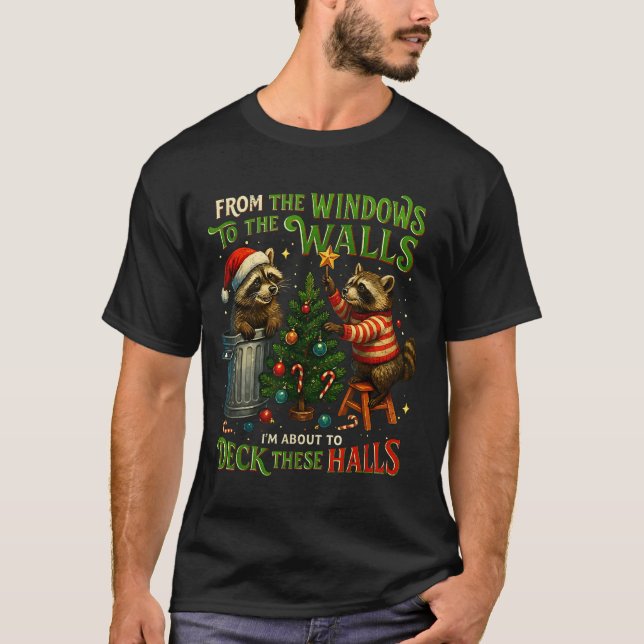 Camiseta From The Windows To Walls Deck These Halls Raccoon (Anverso)