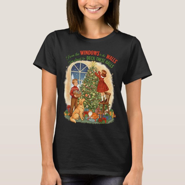 Camiseta From Windows To The Walls Deck These Halls Gift  (Anverso)