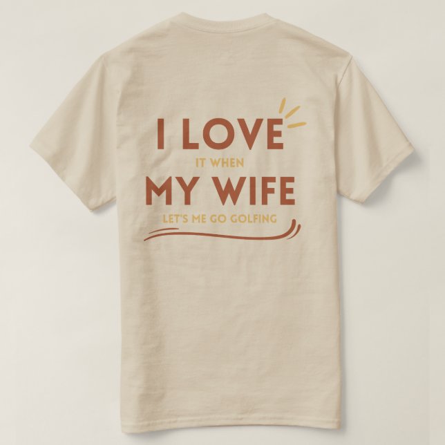 Camiseta front y back amo a mi esposa me deja ir a jugar go (Reverso del diseño)