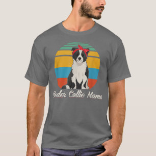 Camiseta Frontera Collie Mama Dog Dueño Frontera Collie