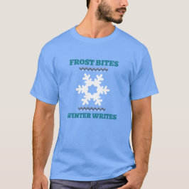 Camiseta Frost Bites, Winter Escribe Winter Sucks