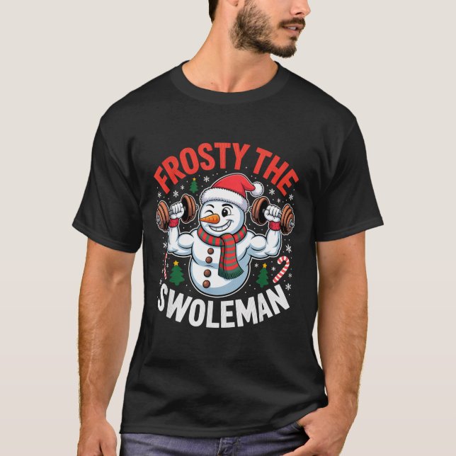 Camiseta Frosty The Swoleman Funny Gym Swole Bro Snowman  (Anverso)