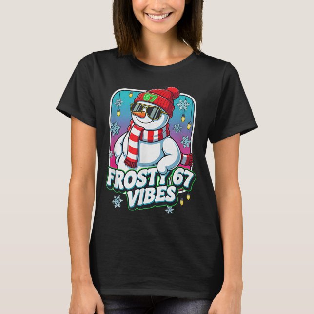 Camiseta Frosty Vibes 67 Snowman Christmas  (Anverso)