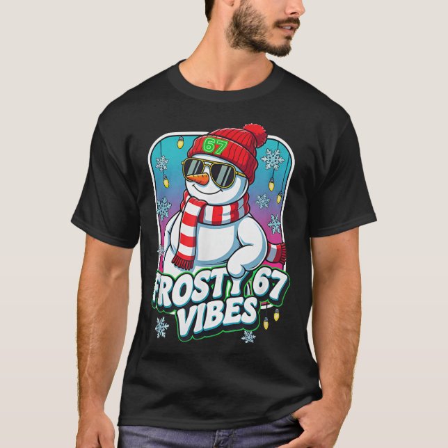 Camiseta Frosty Vibes 67 Snowman Christmas  (Anverso)