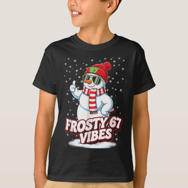 Camiseta Frosty Vibes 67 Snowman For Winter - Six Seven Mem (Anverso)