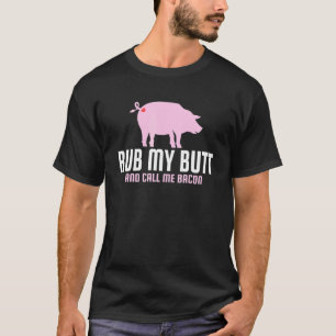 Camiseta Frótame el culo y llámame beicon Asando carne Fuma