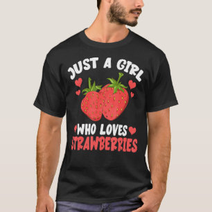 Camiseta Fruit Berry Women es sólo una Chica que ama a Stra