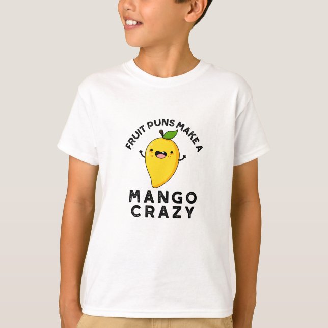 Camiseta Fruit Punts Hacen Que El Mango Crazy Funny Comida  (Anverso)