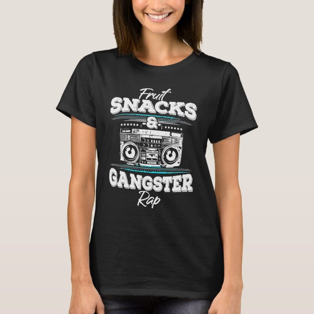 Camiseta Fruit Snacks and Gangster Rap  Saying (Anverso)