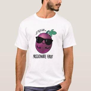 Camiseta Fruta apasionada Funny Passion Fruit Pun