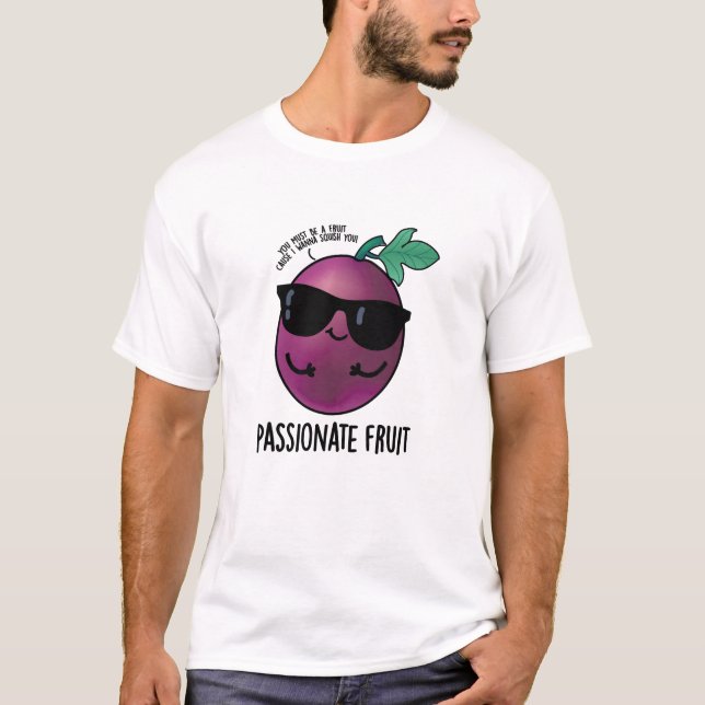 Camiseta Fruta apasionada Funny Passion Fruit Pun (Anverso)