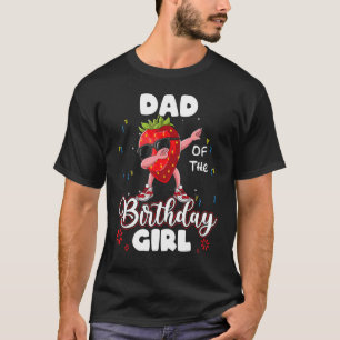 Camiseta Fruta Papá Del Chica De Cumpleaños Strawberry Dabb