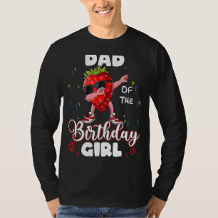 Camiseta Fruta Papá Del Chica De Cumpleaños Strawberry Dabb