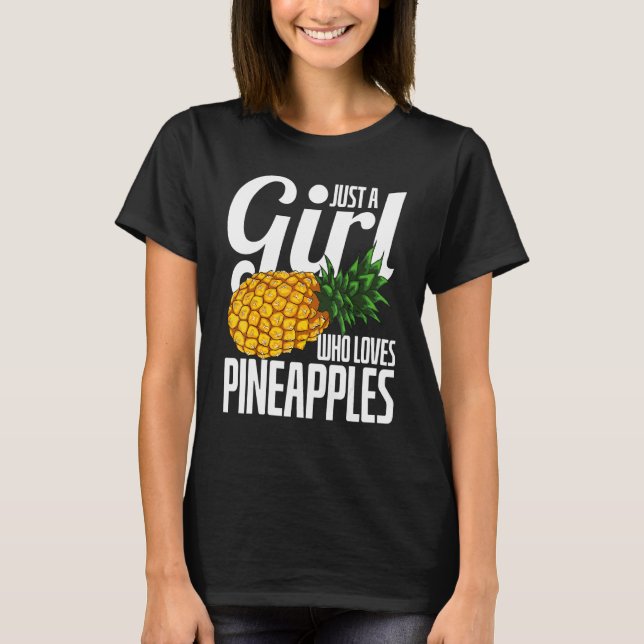 Camiseta Frutas Tropicales: Sólo una Chica que ama la piña (Anverso)