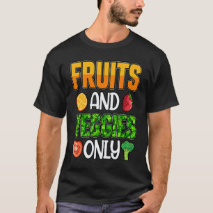 Camiseta Frutas y Verduras solamente Vegano Vegano Dicho