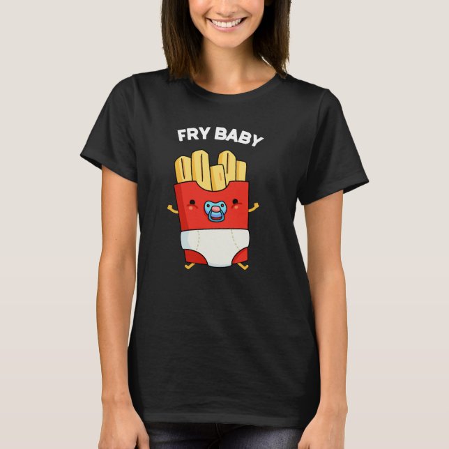 Camiseta Fry Baby Funny Fries Francesas Pun Dark BG (Anverso)