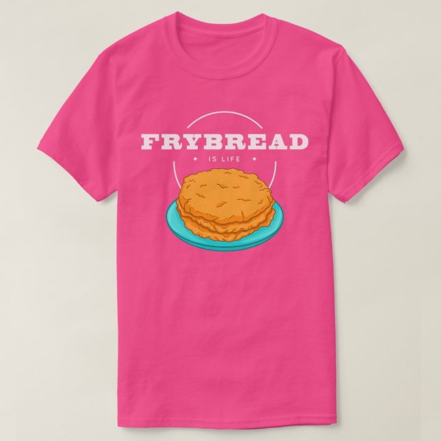 Camiseta Frybread is Life Native American Food graphic (Diseño del anverso)