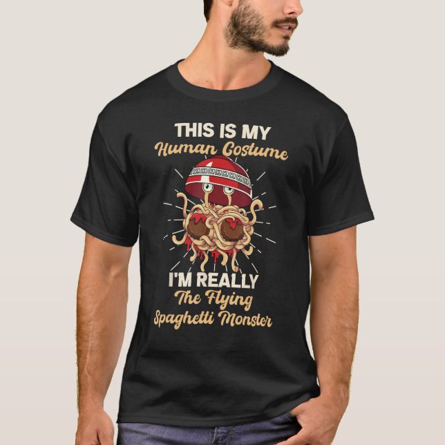 Camiseta FSM My Human Costume I'm Really The Flying Spaghet (Anverso)