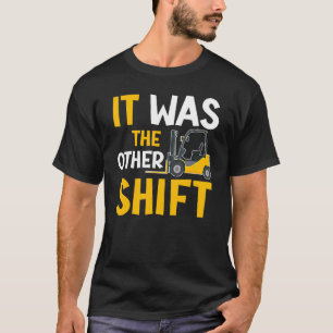 Camiseta Fue El Otro Conductor De Camión De Levantamiento D