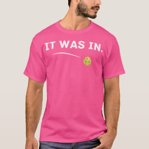 Camiseta Fue En El Famoso Jugador De Pickleball Lover