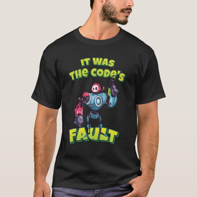 Camiseta Fue la falla de Robot Robotics AI del código (Anverso)