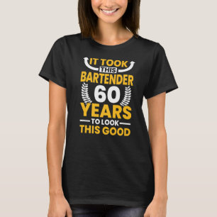 Camiseta Fue necesario que este Bartender 60 años se viera