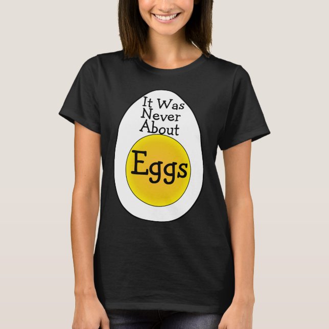 Camiseta Fue Nunca Sobre Huevos (Anverso)