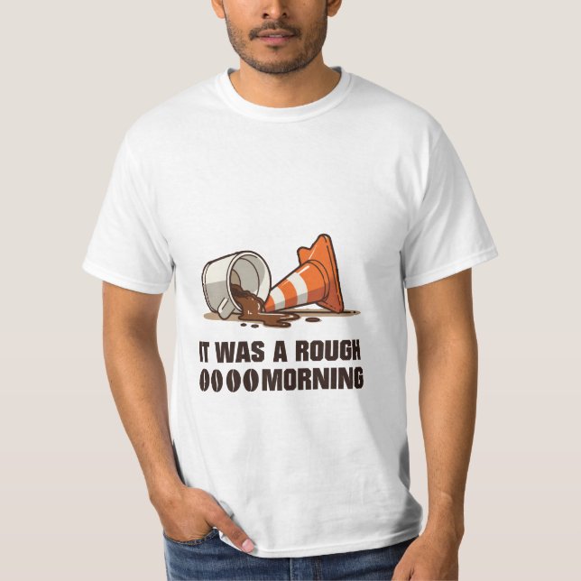 Camiseta "Fue una mañana dura" café derrame y café (Anverso)