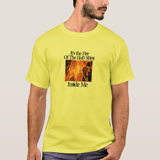Camiseta fuego, es el fuego, dentro de mí, del Espíritu (Anverso)