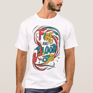 Camiseta "Fuego y sangre: Diseño audaz y vehemente de camis