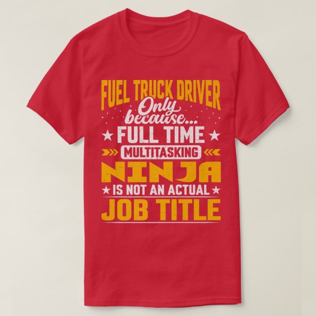 Camiseta Fuel Truck Driver Job Title - Funny Fuel Truck Ope (Diseño del anverso)