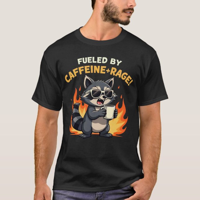 Camiseta Fueled by Caffeine and Rage Raccoon Coffee Lover  (Anverso)