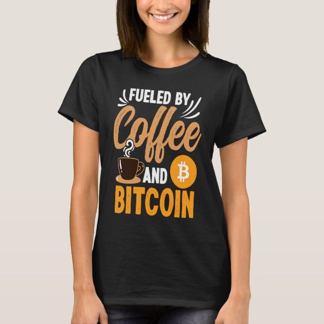 Camiseta Fueled By Coffee And Crypto Cryptocurrency Blockch (Anverso)