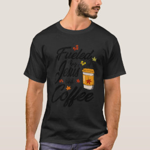 Camiseta Fueled By Coffee Jesus Caffeine  Thanksgiving Day 