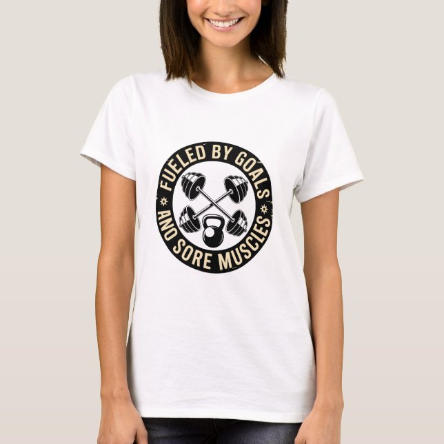 Camiseta Fueled By Goals And Sore Muscles Gym Emblem (Anverso)