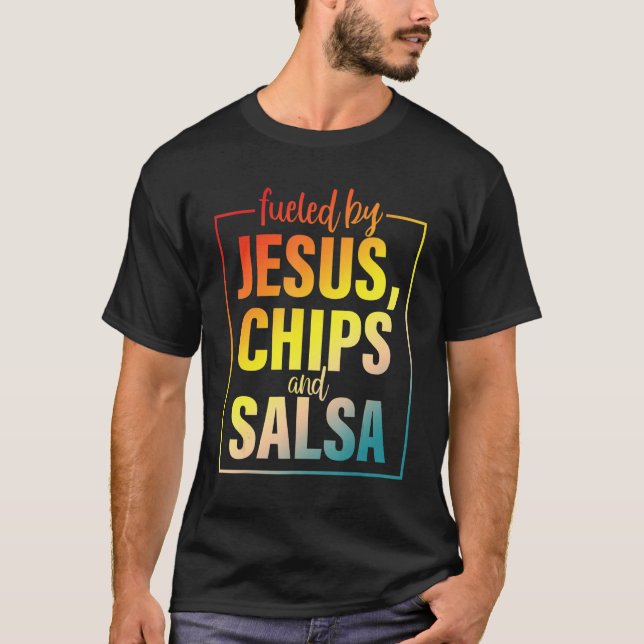 Camiseta Fueled By Jesus Chips & Salsa Mexican Food (Anverso)