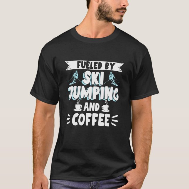 Camiseta Fueled By Ski Jumping And Coffee Ski Jumper Winter (Anverso)