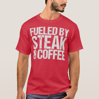 Camiseta Fueled by steak  coffee