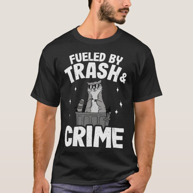 Camiseta Fueled By Trash And Crime Funny Raccoon 3 (Anverso)