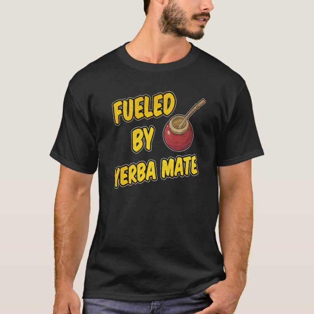 Camiseta Fueled by Yerba Mate (Anverso)