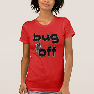 Camiseta Fuera bichos
