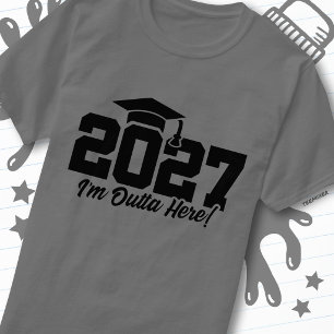 Camiseta Fuera de aquí Cita de graduación Clase superior de
