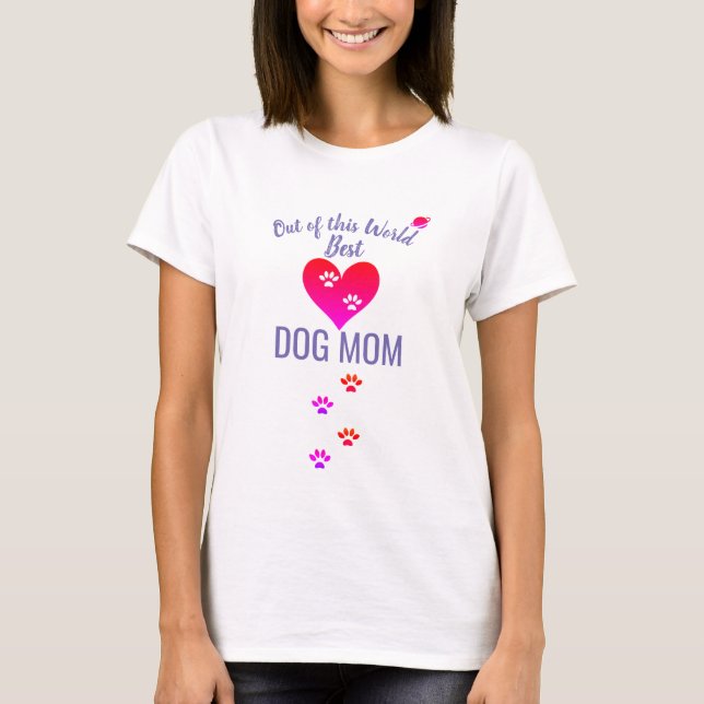 Camiseta Fuera de esta mejor madre de perro del mundo (Anverso)