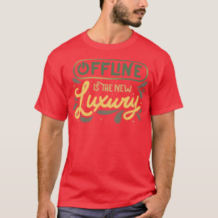 Camiseta Fuera de línea es el nuevo lujo de Tobe Fonseca