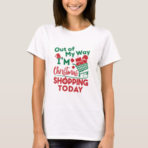 Camiseta Fuera de mi camino, estoy Navidades comprando hoy