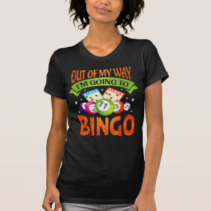 Camiseta Fuera de mi camino voy a jugar a Bingo Player Mom