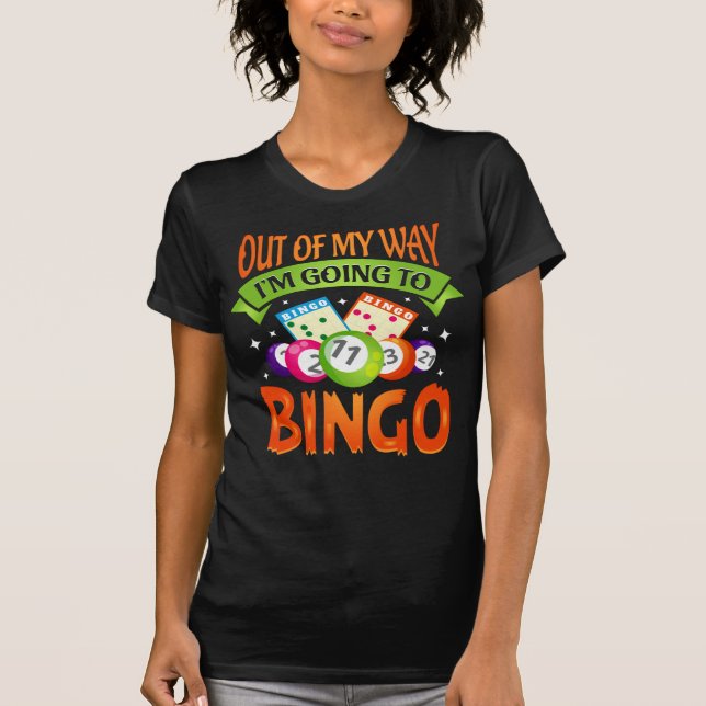 Camiseta Fuera de mi camino voy a jugar a Bingo Player Mom (Anverso)